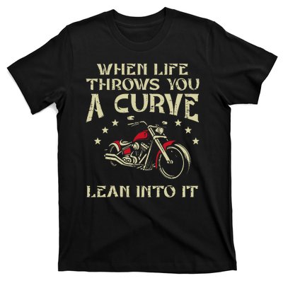 Biker When Life Throws You A Curve Motorcycle T-Shirt