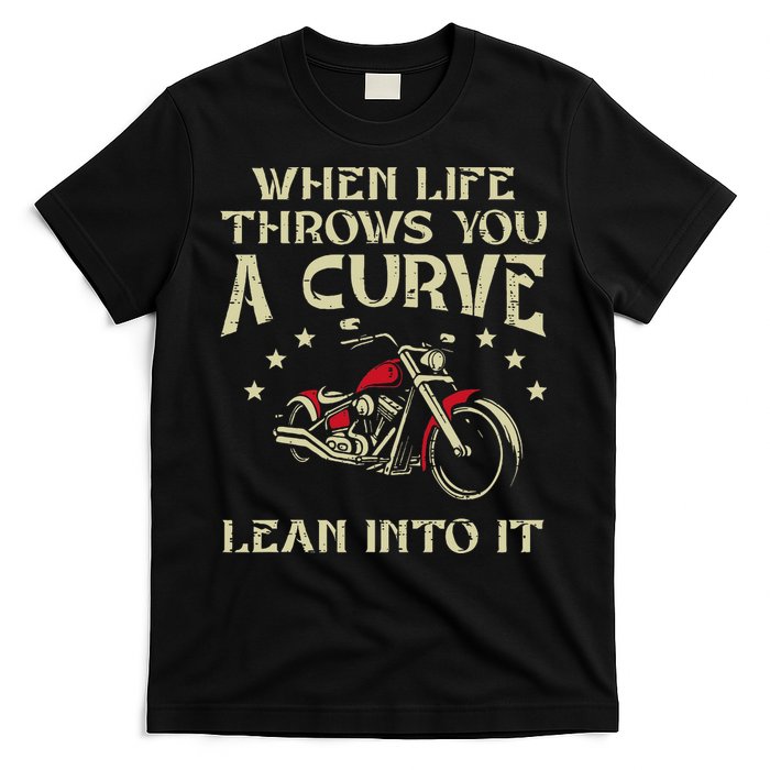 Biker When Life Throws You A Curve Motorcycle T-Shirt