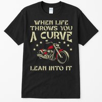 Biker When Life Throws You A Curve Motorcycle Tall T-Shirt