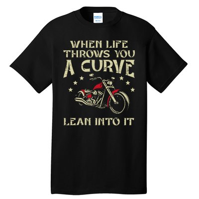 Biker When Life Throws You A Curve Motorcycle Tall T-Shirt