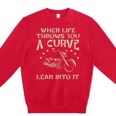 Biker When Life Throws You A Curve Motorcycle Premium Crewneck Sweatshirt