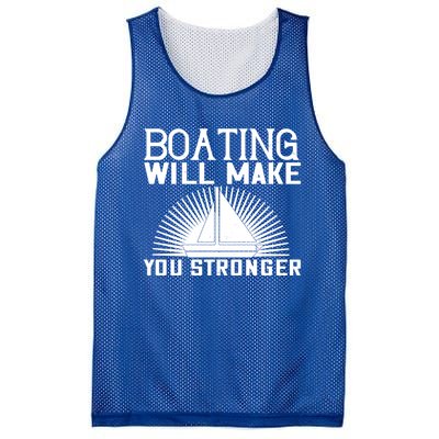 Boating Will Make You Stronger Gift Funny Boating Lover Meaningful Gift Mesh Reversible Basketball Jersey Tank