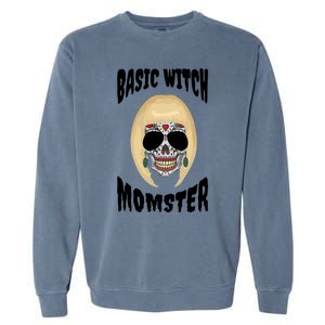 Basic Witch Momster Sugar Skull Blonde Mom Funny Mother Gift Garment-Dyed Sweatshirt