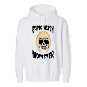 Basic Witch Momster Sugar Skull Blonde Mom Funny Mother Gift Garment-Dyed Fleece Hoodie