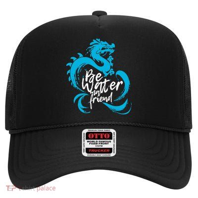 Be Water My Friend Water Dragon High Crown Mesh Back Trucker Hat