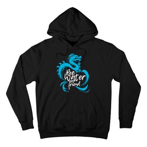 Be Water My Friend Water Dragon Hoodie