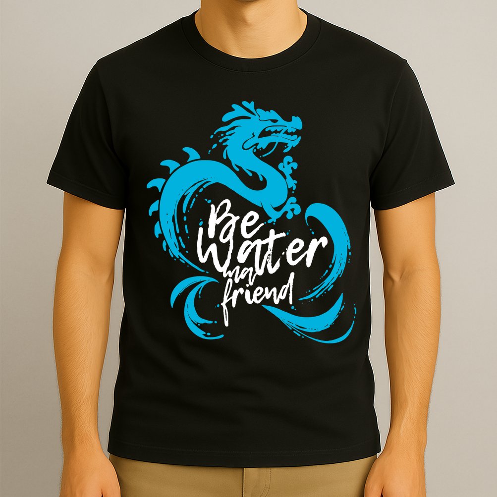 Be Water My Friend Water Dragon T-Shirt