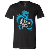 Be Water My Friend Water Dragon V-Neck T-Shirt