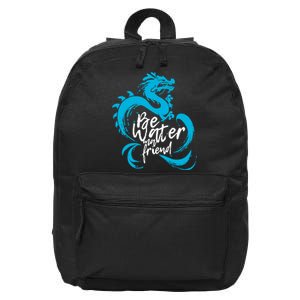 Be Water My Friend Water Dragon 16 in Basic Backpack