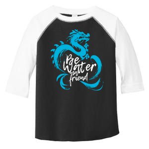 Be Water My Friend Water Dragon Toddler Fine Jersey T-Shirt