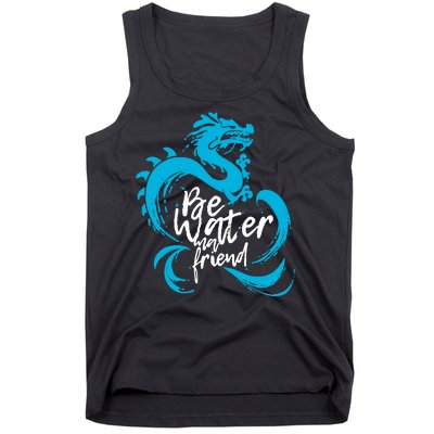 Be Water My Friend Water Dragon Tank Top