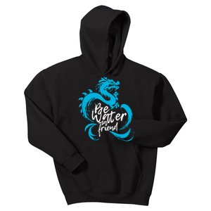 Be Water My Friend Water Dragon Kids Hoodie