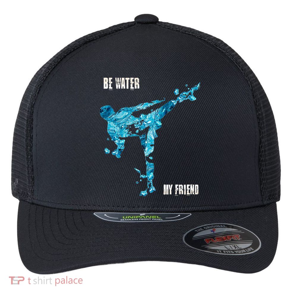 Be Water My Friend Ripple Quote Flexfit Unipanel Trucker Cap