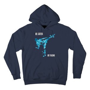 Be Water My Friend Ripple Quote Hoodie