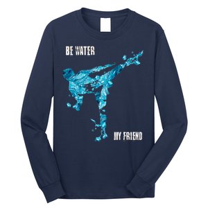 Be Water My Friend Ripple Quote Long Sleeve Shirt