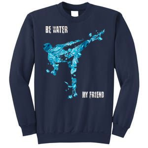 Be Water My Friend Ripple Quote Sweatshirt