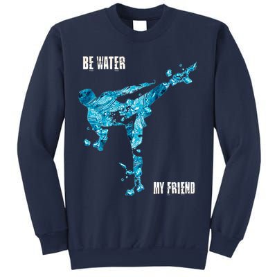 Be Water My Friend Ripple Quote Sweatshirt