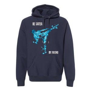 Be Water My Friend Ripple Quote Premium Hoodie