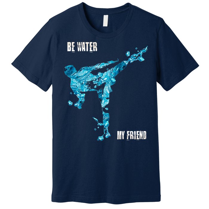 Be Water My Friend Ripple Quote Premium T-Shirt