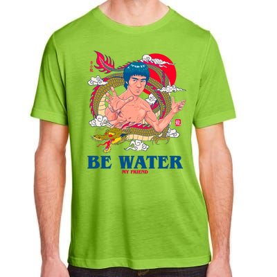 Be Water My Friend Adult ChromaSoft Performance T-Shirt