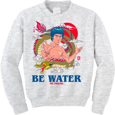 Be Water My Friend Kids Sweatshirt