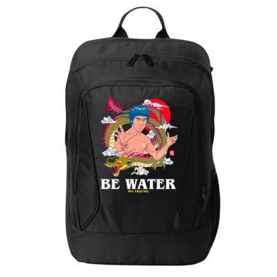 Be Water My Friend City Backpack