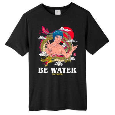 Be Water My Friend Tall Fusion ChromaSoft Performance T-Shirt