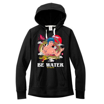 Be Water My Friend Women's Fleece Hoodie