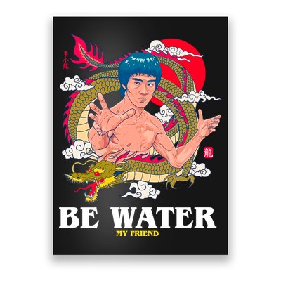 Be Water My Friend Poster