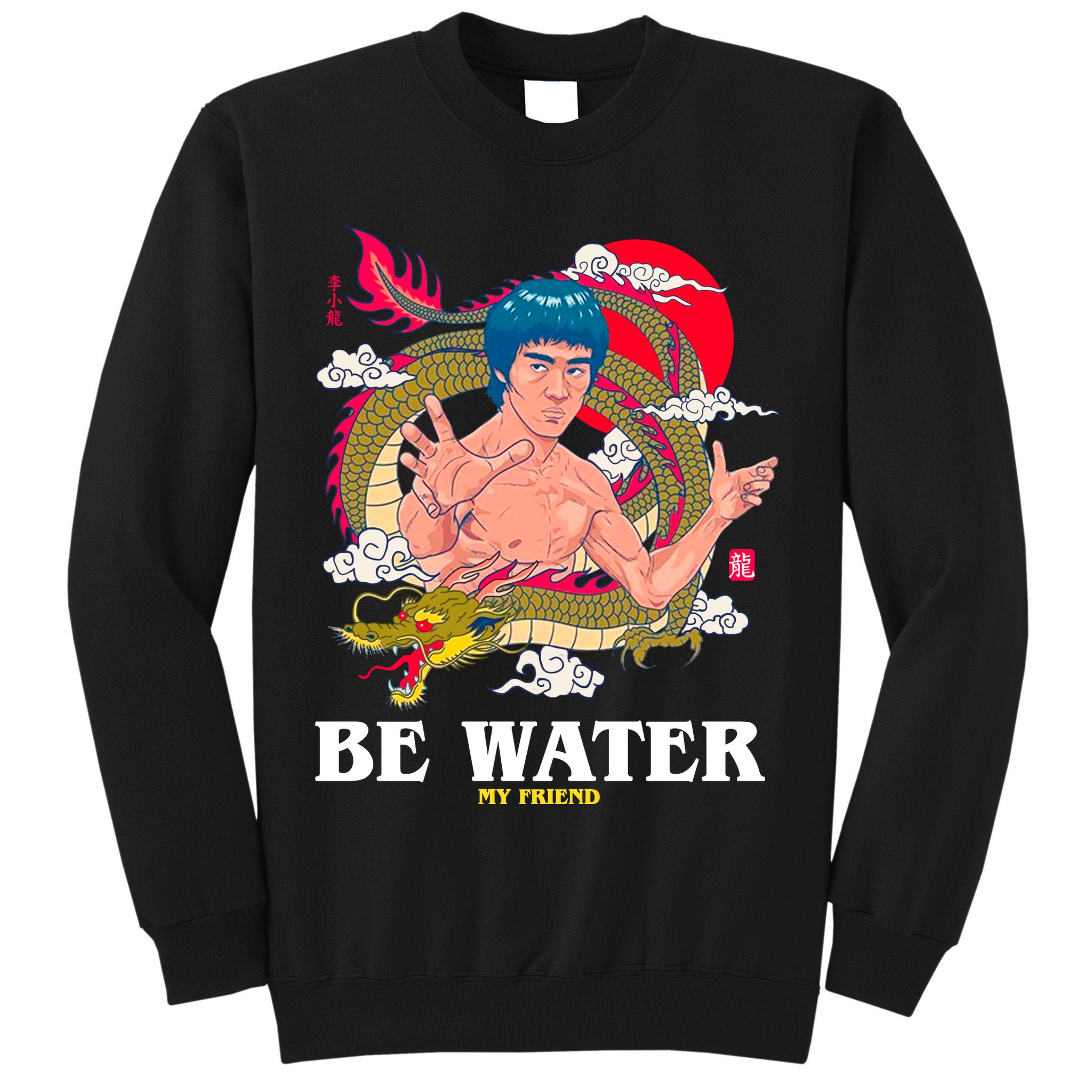 Be Water My Friend Tall Sweatshirt
