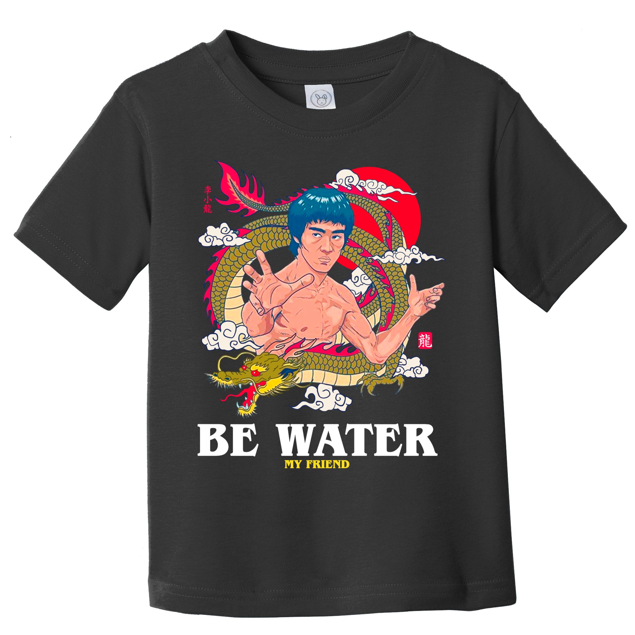 Be Water My Friend Toddler T-Shirt