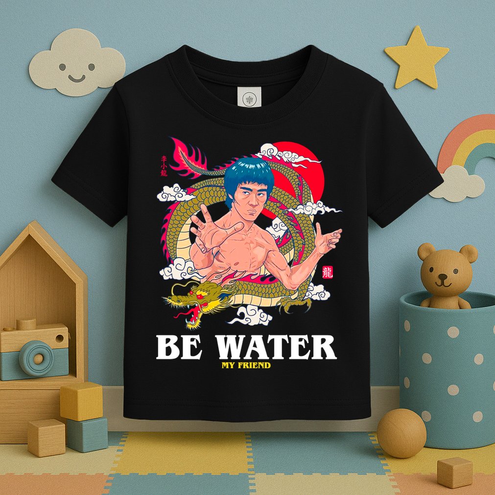 Be Water My Friend Toddler T-Shirt