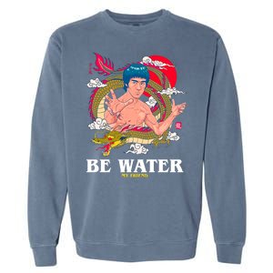 Be Water My Friend Garment-Dyed Sweatshirt