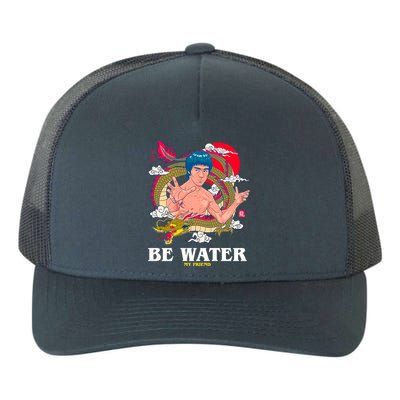 Be Water My Friend Yupoong Adult 5-Panel Trucker Hat