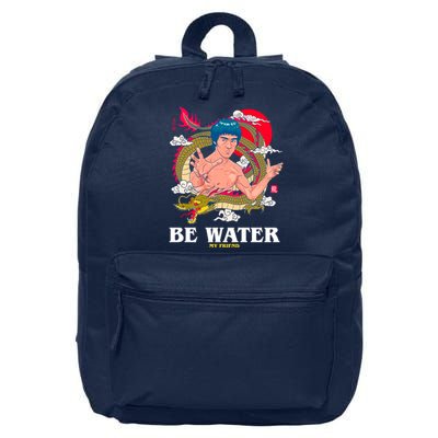 Be Water My Friend 16 in Basic Backpack