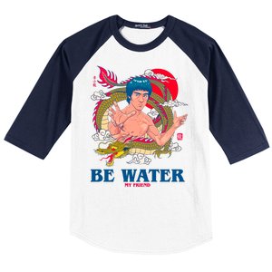 Be Water My Friend Baseball Sleeve Shirt