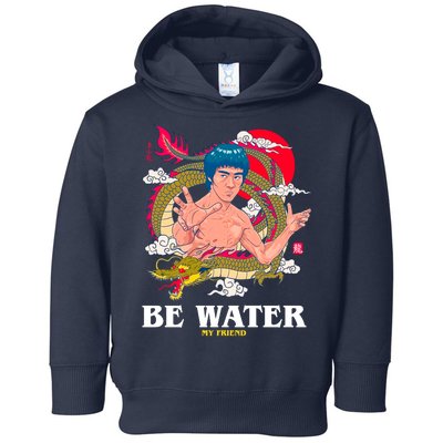 Be Water My Friend Toddler Hoodie