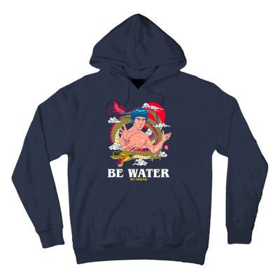 Be Water My Friend Tall Hoodie