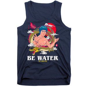 Be Water My Friend Tank Top