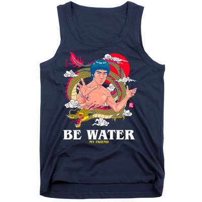 Be Water My Friend Tank Top