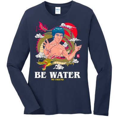 Be Water My Friend Ladies Long Sleeve Shirt