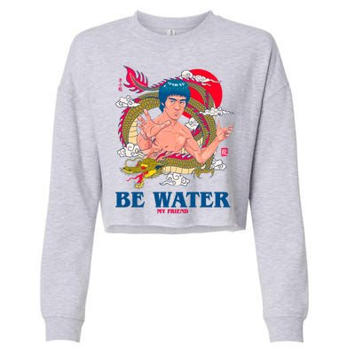 Be Water My Friend Cropped Pullover Crew