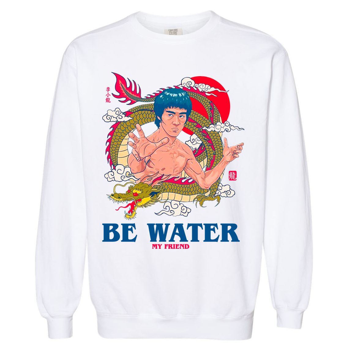 Be Water My Friend Garment-Dyed Sweatshirt