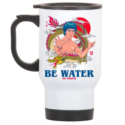 Be Water My Friend Stainless Steel Travel Mug