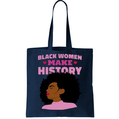 Black Women Make History Female Tote Bag