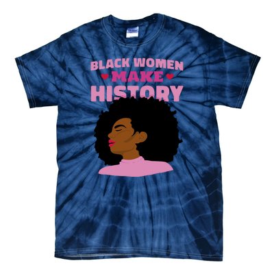 Black Women Make History Female Tie-Dye T-Shirt