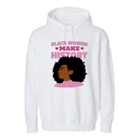 Black Women Make History Female Garment-Dyed Fleece Hoodie