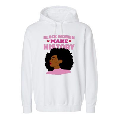 Black Women Make History Female Garment-Dyed Fleece Hoodie