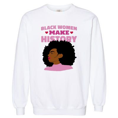 Black Women Make History Female Garment-Dyed Sweatshirt