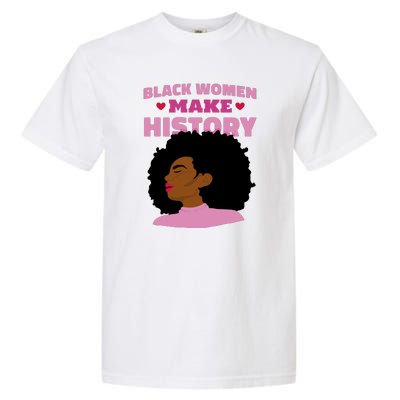 Black Women Make History Female Garment-Dyed Heavyweight T-Shirt